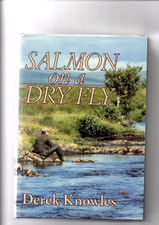 Salmon on a Dry Fly by Knowles, Derek Hardback Book The Cheap Fast Free Post
