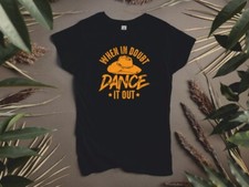 When In Doubt Dance It Out Line Dancing Ladies Fitted T Shirt Sizes Small-2XL