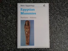 Egyptian Mummies by Barbara Adams - Shire Egyptology