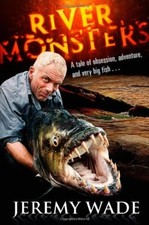 River monsters jeremy wade - river,