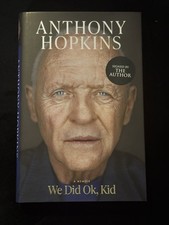 Sir Anthony Hopkins - We Did Ok, Kid - Signed 1st Edition HB Book