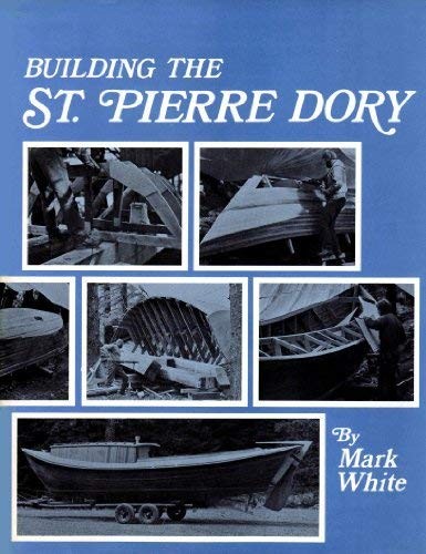 Building the pierre dory - the,