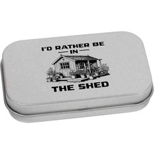 'Rather Be In The Shed' Metal