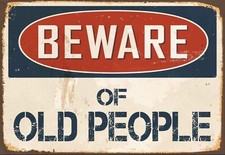 Beware of Old People metal sign, Old People Sign, Old People  Plaque