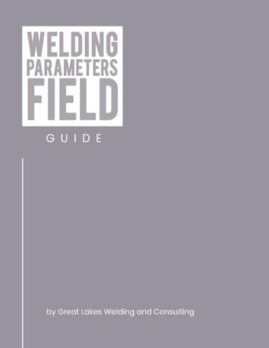 Welding parameters field guide - field,