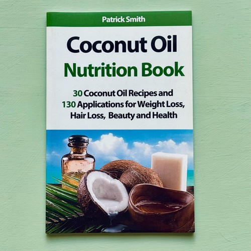 Coconut oil nutrition book - nutrition,