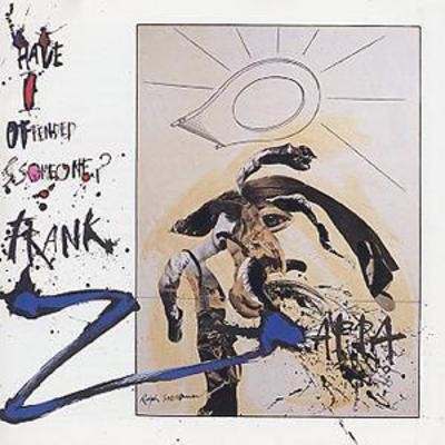 Frank zappa have offended - zappa:,