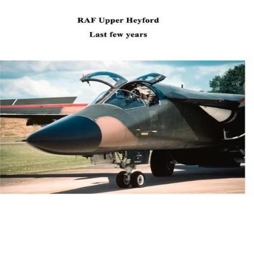 Raf upper heyford last few - upper,