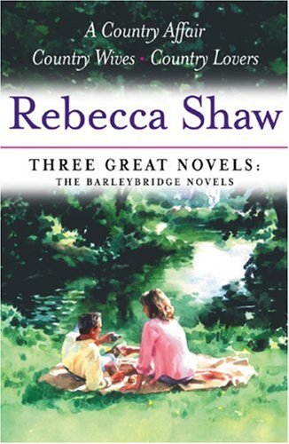 Rebecca shaw three great - rebecca,