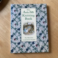 The Beatrix Potter Knitting Book by Pat Menchini. Hardback 1995
