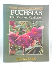 Fuchsias: Their Care and
