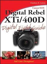 Canon EOS Digital Rebel XTi/400D Digital Field Guide,Charlotte K. Lowrie