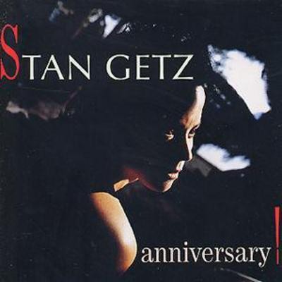 Stan getz anniversary - getz:,