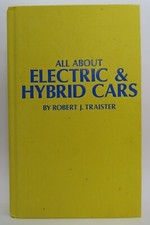 All About Electric & Hybrid Cars - Traister - First Edition First Printing 1982