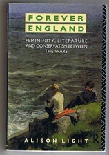 Forever England: Femininity, Literature and Conserv... by Alison Light Paperback
