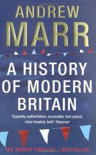 A History of Modern Britain By Andrew Marr. 9780330511476