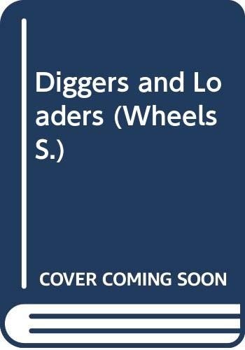 Diggers and loaders - and, (wheels