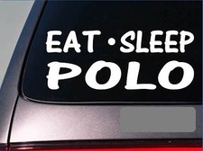 Eat Sleep Polo Sticker *G975*