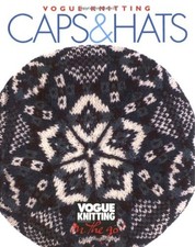 Vogue Knitting: Caps and Hats