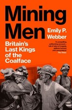 Mining Men: Britain's Last