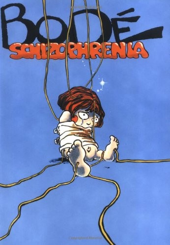 Schizophrenia the bode - (the,