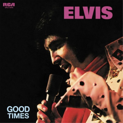 Elvis presley good times - elvis,