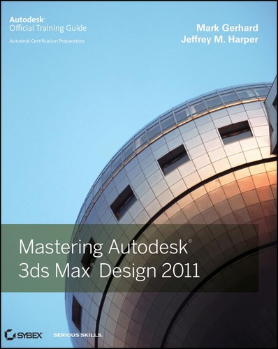 Mastering autodesk 3ds max - autodesk,