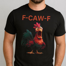 F-CAW-F Chicken Funny Rooster Graphic Tee, Unisex T-Shirt for Animal Lovers