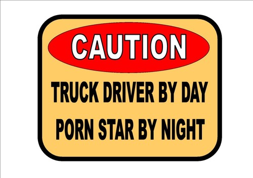 Funny truckers sign truck - sign,