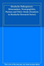 Headache Pathogenesis: Monoamines, Neuropeptides, Purines and Nitric Oxide (Fro