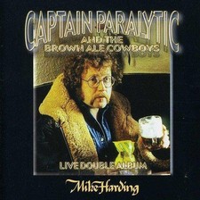 Captain Paralytic and the Brown Ale Cowboys - Harding, Mike