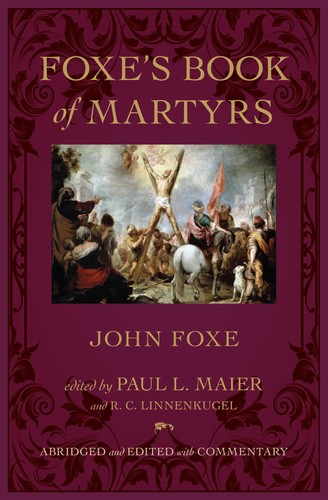 Foxe book martyrs by john - of,
