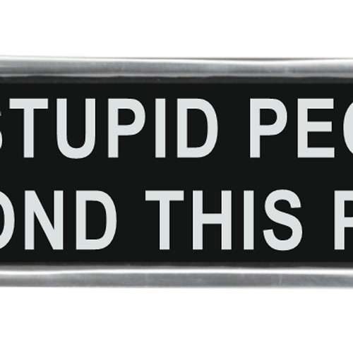 Stupid people aluminium - stupid, cast