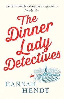 The dinner lady detectives - the, a