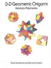 3-D Geometric Origami (Dover Origami Papercraft) - Arnstein, Bennett