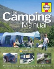 The Camping Manual: The Step-by-step Guide to Camping for All the Family By Pet