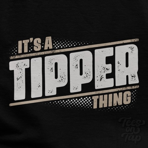 Tipper thing t - it's, a