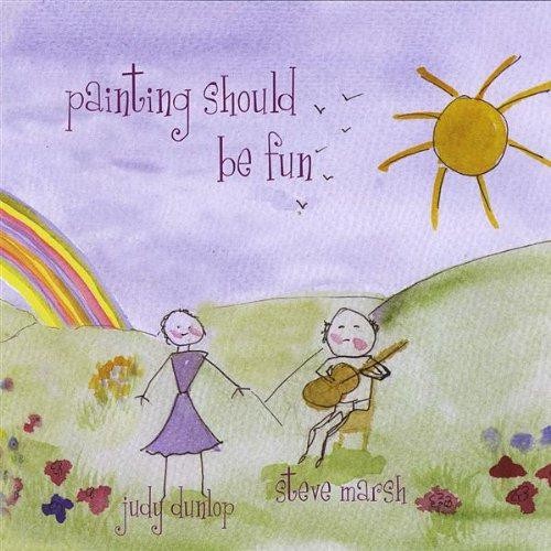 Painting should fun - be,