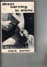 Direct Carving in Stone by Mark Batten = Alec Tiranti 1966 = Scopas Handbook