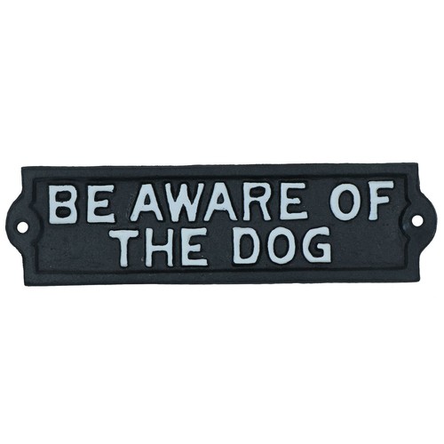 Aware the dog - be,