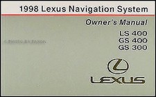 1998 Lexus Navigation System Owners Manual NEW GS300 GS400 LS400 GS LS 300 400