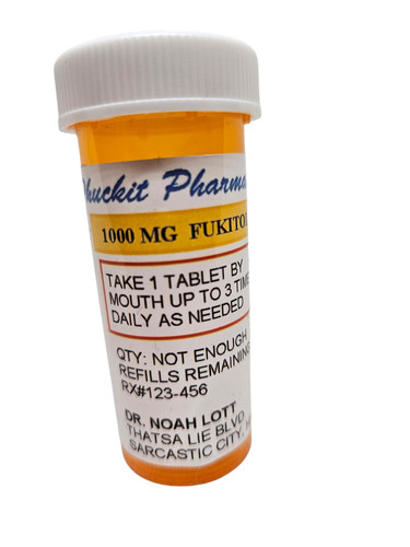 Funny joke fukitol pill bottle - funny,