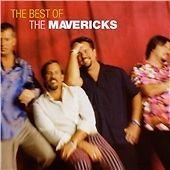 Very Best of the Mavericks by The Mavericks (CD, 1999)