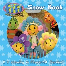 Fifi and the Flowertots – Fifi’s Snow Book