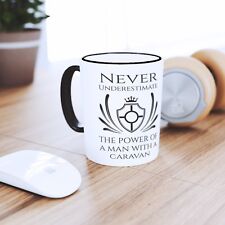 NEVER UNDERESTIMATE THE POWER OF A MAN WITH A CARAVAN COFFEE MUG TEA CUP