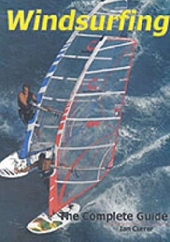Windsurfing the complete - the,