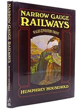 Narrow Gauge Railways: Wales and the Western... by Household, Humphrey Paperback