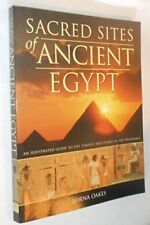 Sacred Sites of Ancient Egypt , an Illustrated Guide to the Temples and Tombs ,