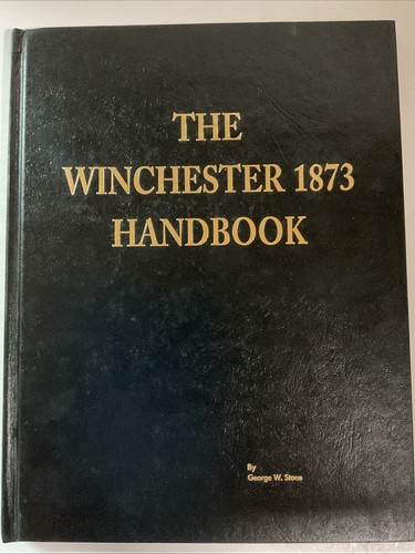 The winchester 1873 - the, handbook