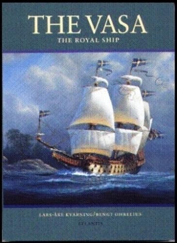 The vasa royal - royal, ship